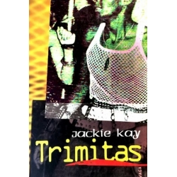 Kay Jackie - Trimitas