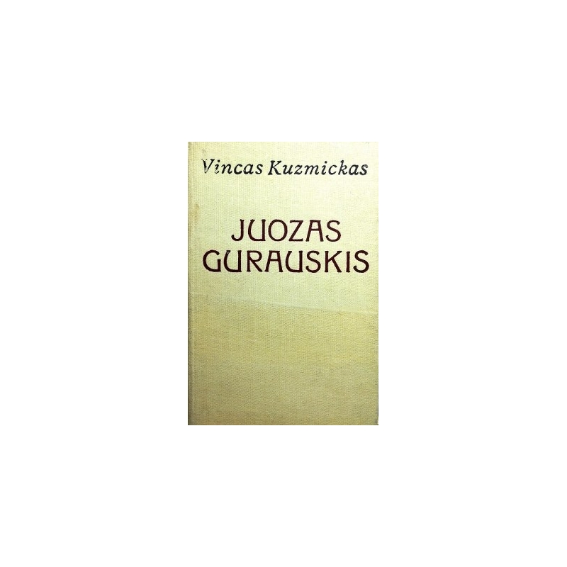 Kuzmickas Vincas - Juozas Gurauskis