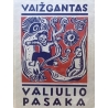 Vaižgantas  - Valiulio pasaka