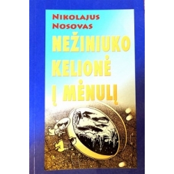 Nosovas Nikolajus - Nežiniuko kelionė į Mėnulį