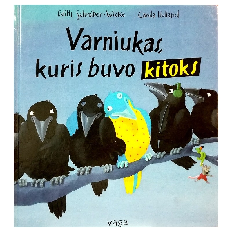 Schreiber-Wicke E. - Varniukas, kuris buvo kitoks