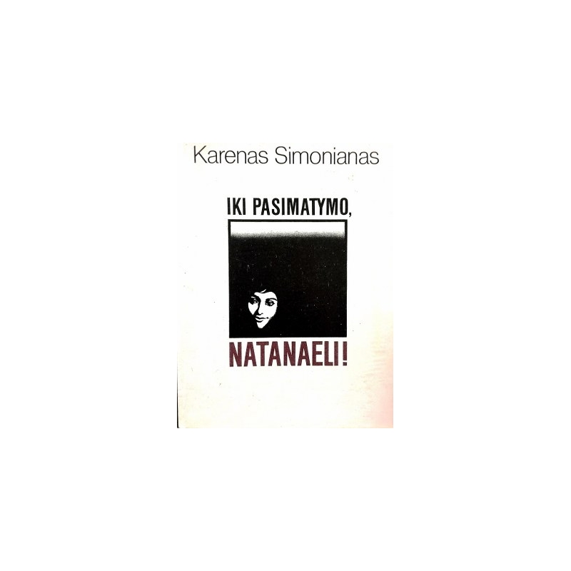 Simonianas Karenas - Iki pasimatymo, Natanaeli!