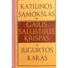 Krispas Gajus Salustijus - Katilinos sąmokslas. Jugurtos karas