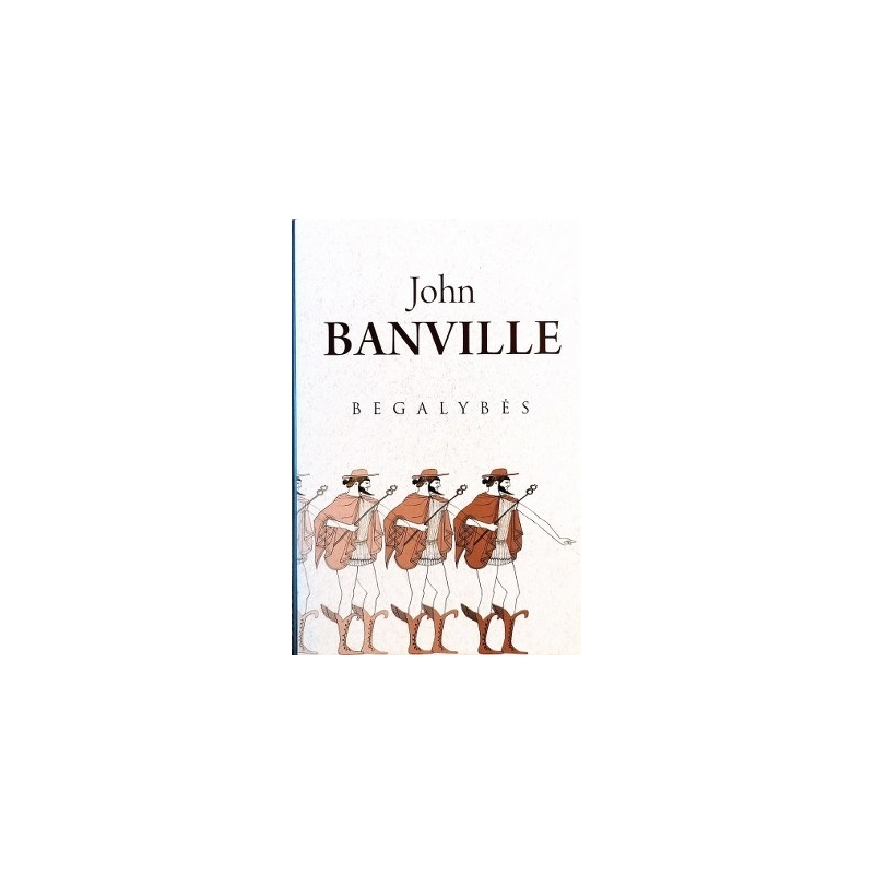 Banville John - Begalybės