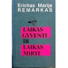 Remarkas Erichas Marija - Laikas gyventi ir laikas mirti