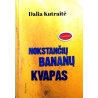 Kutraitė Dalia - Nokstančių bananų kvapas