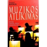 Katkus Donatas - Muzikos atlikimas: Istorija. Teorijos. Stiliai. Interpretacijos