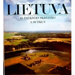 Sutkus Antanas - Lietuva iš paukščio skrydžio