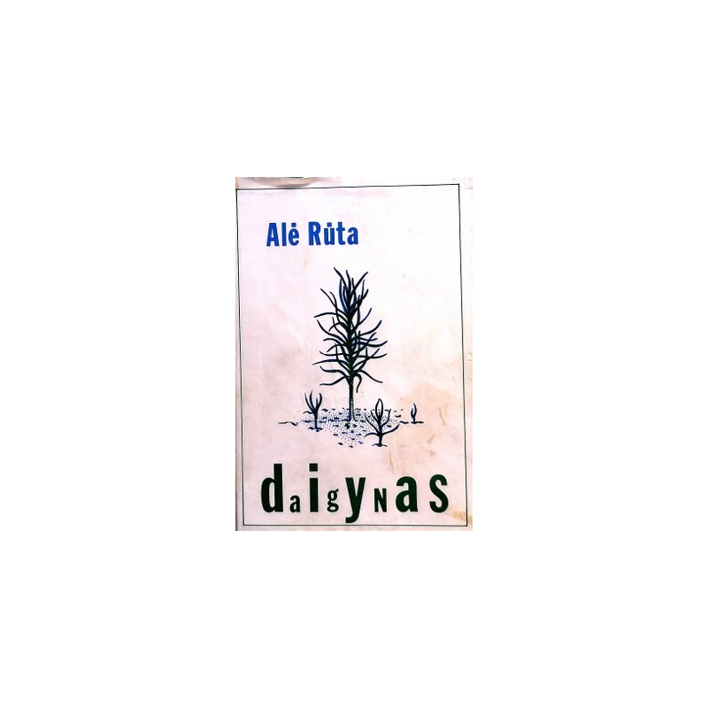 Alė Rūta - Išstumtųjų dalia (2 dalis). Daigynas