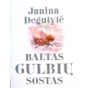 Degutytė Janina - Baltas gulbių sostas