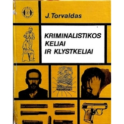 Torvaldas Jurgenas - Kriminalistikos keliai ir klystkeliai