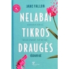 Fallon Jane - Nelabai tikros draugės