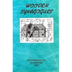 Yargina Z. - Masterpieces of Jewish Art. Wooden Synagogues