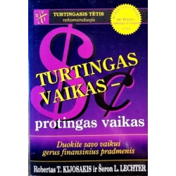 Robert T. Kiyosaki, Sharon L. Lechter - Turtingas vaikas - protingas vaikas