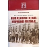 Tamošiūnienė Milena - Tarp politinio įrankio ir aukos: karo belaisviai Lietuvos Respublikos politikoje (1919-1923 m.)