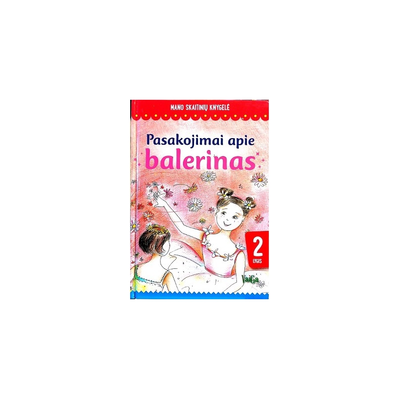 Breitenborn Anke - Pasakojimai apie balerinas. Mano skaitinių knygelė (2 lygis)