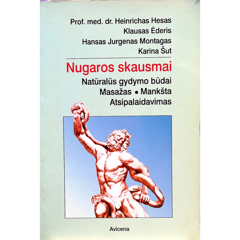 Hesas H., Ėderis K., Montagas H.J., Šut K. - Nugaros skausmai: natūralūs gydymo būdai., masažas, mankšta, atsipalaidavimas