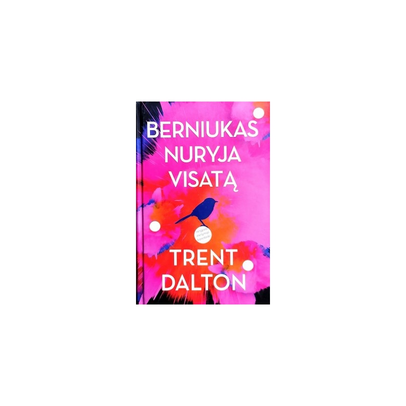 Dalton Trent - Berniukas nuryja visatą