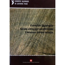 Petrylaitė Daiva - Europos Sąjungos teisės aktų įgyvendinimas Lietuvos darbo teisėje