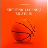 Karaliūnas Leonas - Krepšinio legendų muziejus