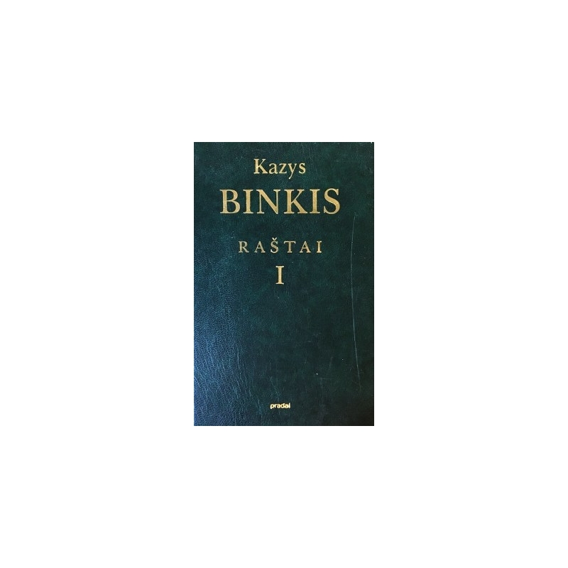 Binkis Kazys - Raštai. I tomas